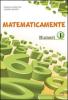 Matematicamente numeri. Per la Scuola media vol.1