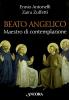 Beato Angelico maestro di contemplazione