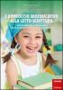 L' approccio bioeducativo alla letto-scrittura. Attivit� didattiche e laboratoriali per la scuola dell'infanzia e la scuola primaria