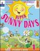 Super Sunny Days. Student's Book. Per la 3� classe elementare