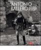 Antonio Ballero. Lo sguardo fotografico del pittore