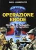 Operazione Erode. Alpini, FBI, servizi segreti... in una storia mozzafiato