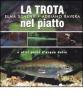 La trota nel piatto e altri pesci d'acqua dolce