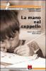 La mano nel cappello. Storie di ex ultimi della classe