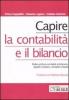 Capire la contabilit� e il bilancio. Dalle scritture contabili al bilancio: aspetti civilistici, contabili e fiscali