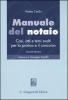 Manuale del notaio. Casi, atti e temi svolti per la pratica e il concorso