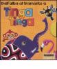 Dall'alba al tramonto a Tinga Tinga: Il sole sorge a Tinga Tinga-Fa molto caldo a Tinga Tinga-Ora di pappa a Tinga Tinga-Scende la notte a Tinga Tinga