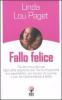 Fallo felice. Da donna a donna: tecniche esplicite per farlo impazzire sul pavimento, sul tavolo di cucina, o pi� semplicemente a letto