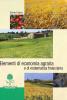 Elementi di economia agraria e di matematica finanziaria. Per gli Ist. Tecnici agrari