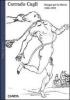 Corrado Cagli. Disegni per la libert� (1940-1945). Catalogo della mostra (Milano, 1995)