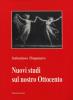 Nuovi studi sul nostro Ottocento