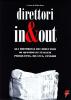 Direttori in & out. Gli editoriali dei direttori di quotidiani italiani. Programmi, bilanci, congedi