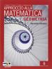 Approccio alla matematica. Geometria. Con espansione online. Per le Scuole superiori