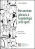 Prevenzione primaria, fisiopatologia dello sport e diagnostica