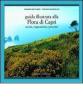 Guida illustrata alla flora di Capri. Storia, vegetazione, percorsi