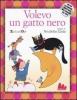 Volevo un gatto nero. Con CD Audio