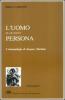 L' uomo in quanto persona. L'antropologia di Jacques Maritain