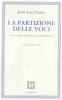 La partizione delle voci. Verso una comunit� senza fondamenti