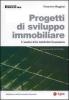 Progetti di sviluppo immobiliare. L'analisi della fattibilit� finanziaria
