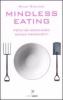 Mindless eating. Perch� mangiamo senza pensarci?