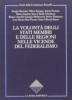 La volont� degli Stati membri e delle regioni nelle vicende del federalismo. Atti della Tavola rotonda (Trieste, 6 marzo 1995)