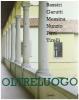 Oltreluogo. Bassiri, Garutti, Messina, Nunzio, Pirri, Tirelli. Catalogo della mostra (Pistoia, palazzo Fabroni, 1995)