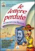 Le Lettere perdute. In viaggio con Paolo. Sussidio per campi estivi, Grest, attivit� oratoriane