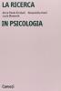 La ricerca in psicologia. Modelli di indagine e di analisi dei dati