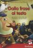 Dalla frase al testo. Laboratori multimediali per imparare a comprendere. CD-ROM