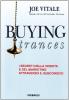 Buying trances. I segreti della vendita e del marketing attraverso il subconscio