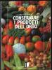 Conservare i prodotti dell'orto