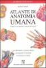 Atlante di anatomia umana. Corsi di anatomia macroscopica