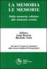 La memoria, le memorie. Dalla memoria cellulare alla memoria sociale. Atti del 4� Congresso nazionale della SIP