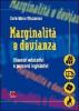 Marginalit� e devianza. Itinerari educativi e percorsi legislativi