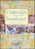 L' agenda del nostro bambino da 0 a 1 anno. Con CD Audio