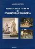 Manuale delle tecniche di formatura e fonderia