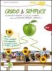 Crudo & semplice. 246 milioni di persone hanno il diabete nel mondo eppure una soluzione semplice e naturale c'�. DVD. Con libro