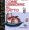 Come ubbidire al gatto