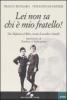 Lei non sa chi � mio fratello! Da Alighieri a Hitler, storie di sorelle e fratelli