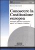 Conoscere la Costituzione europea. Contenuti, obiettivi e prospettive dopo il �no� francese e olandese