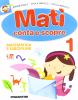 Mat�. Mat� legge-Mat� conta e scopre. Con espansione online. per la Scuola elementare. Con CD-ROM vol.1