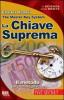 La chiave suprema. Il metodo per padroneggiare tutto