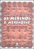 Ricordi, ricette e racconti di merende e merendine. Storie di bambini che eravamo per i bambini che ci sono ora