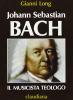 Johann Sebastian Bach. Il musicista teologo