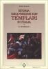 Storia dell'ordine dei Templari in Italia vol.1