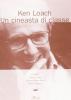 Ken Loach. Un cineasta di classe