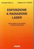 Esposizione a radiazione laser. Rischi relativi al suo impiego e criteri di prevenzione