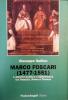 Marco Foscari (1477-1551). L'attivit� politica e diplomatica tra Venezia, Roma e Firenze
