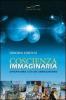 Coscienza immaginaria. Diventiamo ci� che immaginiamo