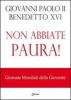Non abbiate paura! Giornata mondiale della giovent�